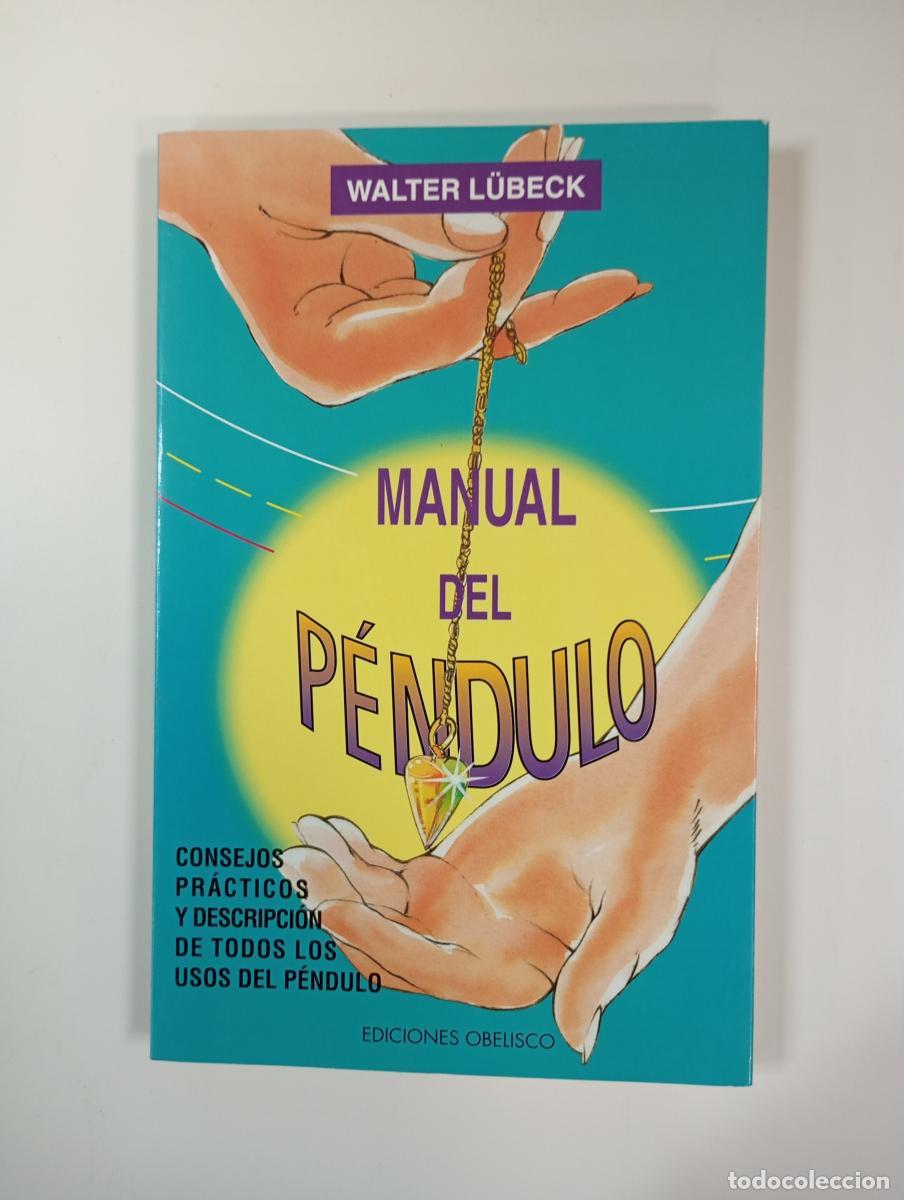 Libros: Manual del p&eacute;ndulo. - Walter L&uuml;beck. TDK985 - Foto 1