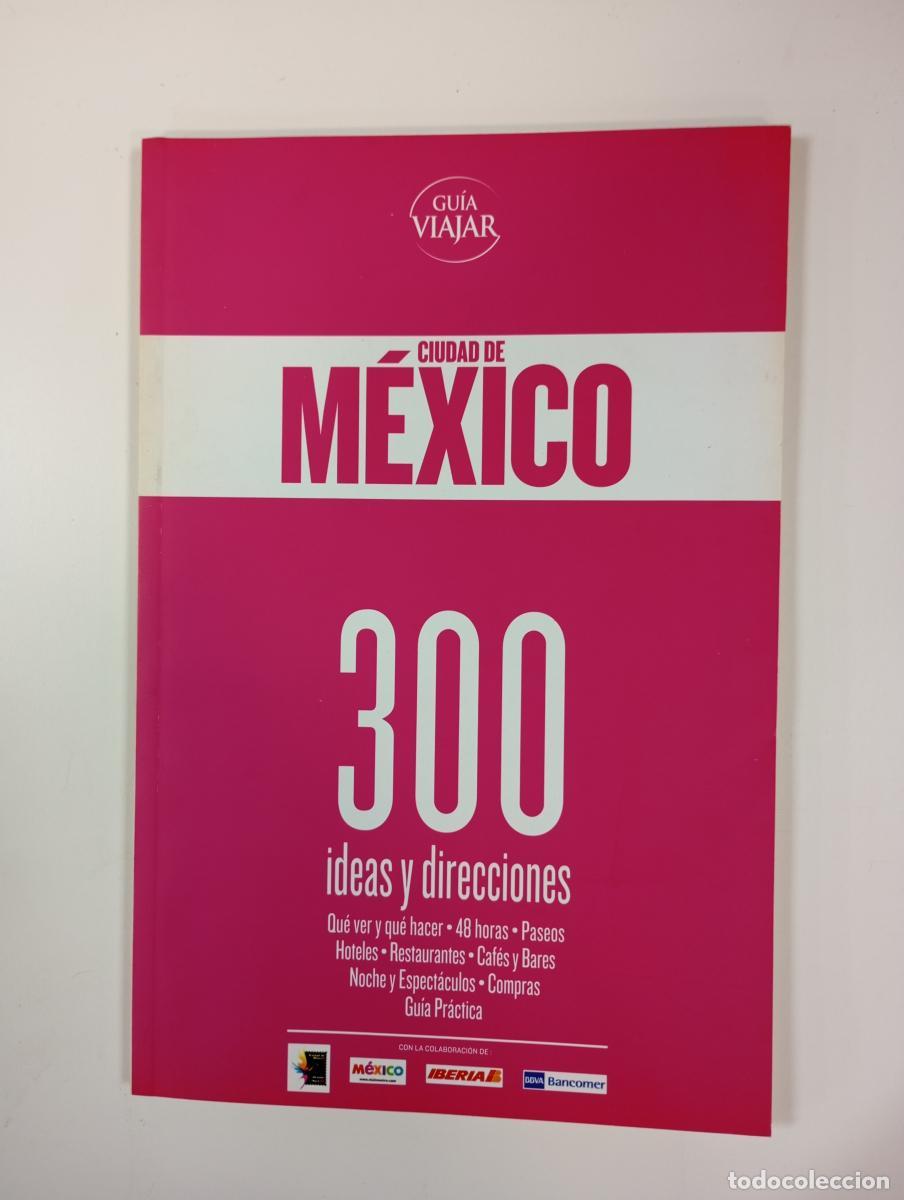 Libros: CIUDAD DE M&Eacute;XICO. 300 IDEAS Y DIRECCIONES. - VV.AA. TDK985 - Foto 1