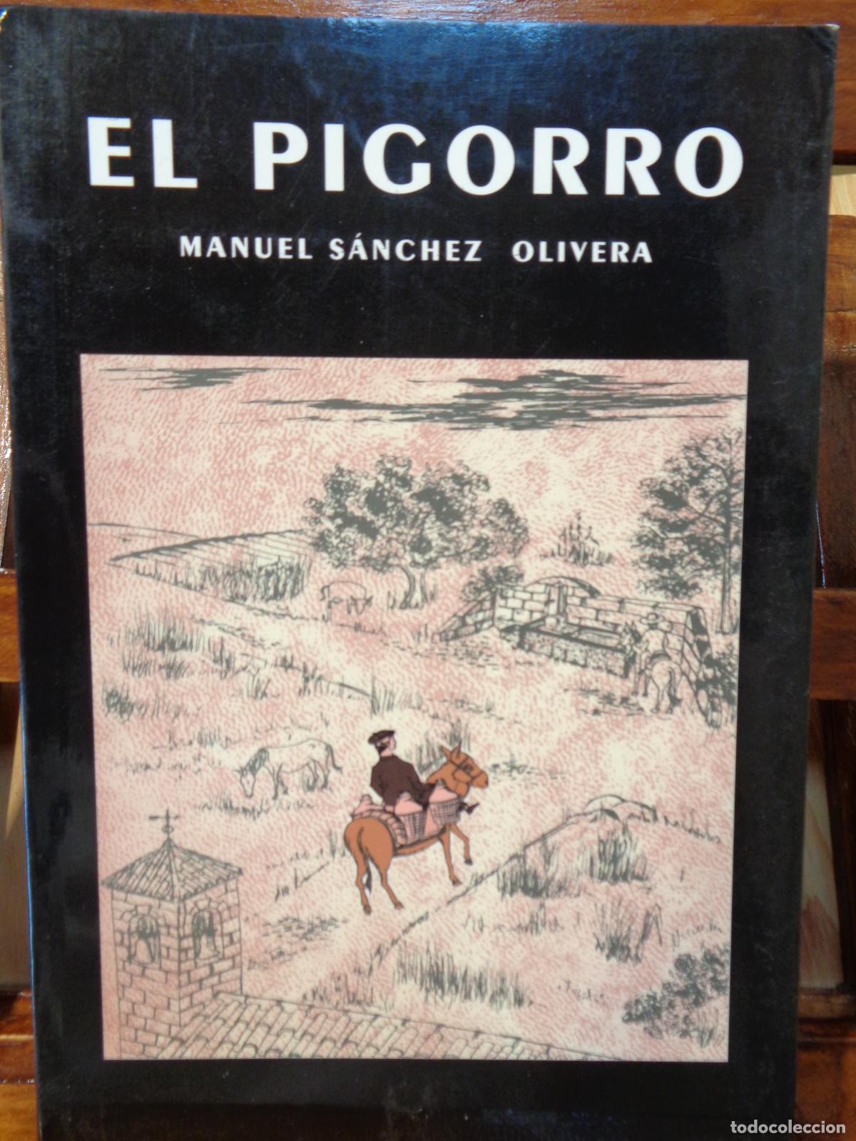 Libros: EL PIGORRO - MANUEL S&Aacute;NCHEZ OLIVERA - Foto 1