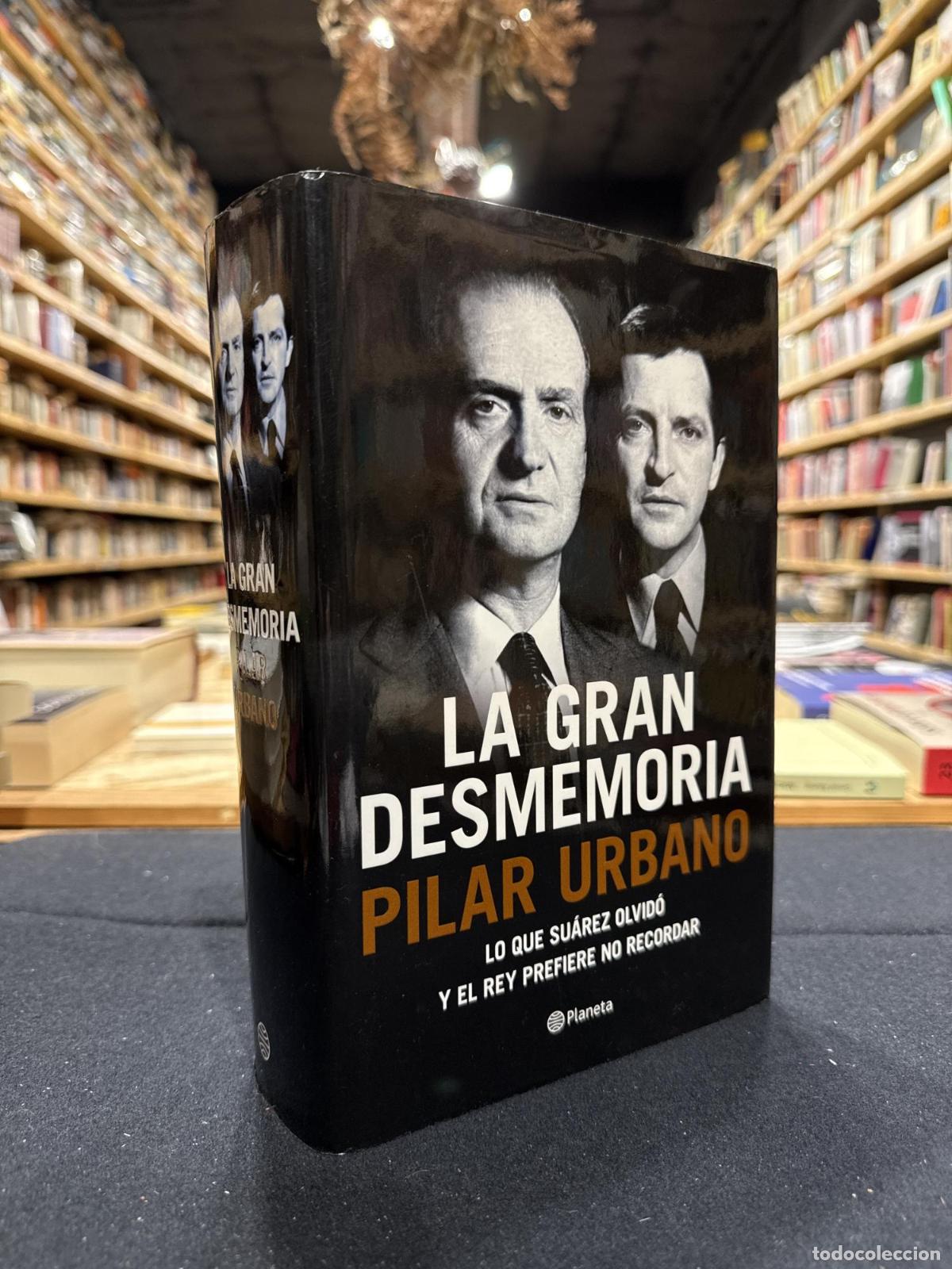 La gran desmemoria - URBANO, Pilar