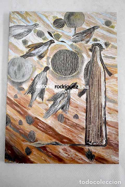 Libri di seconda mano: Antonio Rodr&iacute;guez Luna, hacia el horizonte de la vanguardia: [exposici&oacute;n.- Rodr&iacute;guez Luna, Antonio