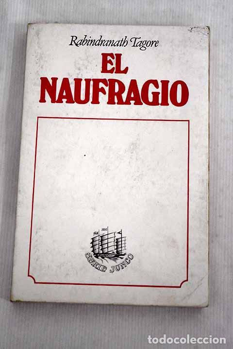 Libros: El naufragio: Tagore, Rabindranath.- Tagore, Rabindranath - Foto 1
