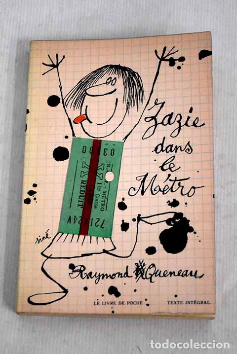 B&uuml;cher: Zazie dans le m&eacute;tro: Queneau, Raymond.- Queneau, Raymond