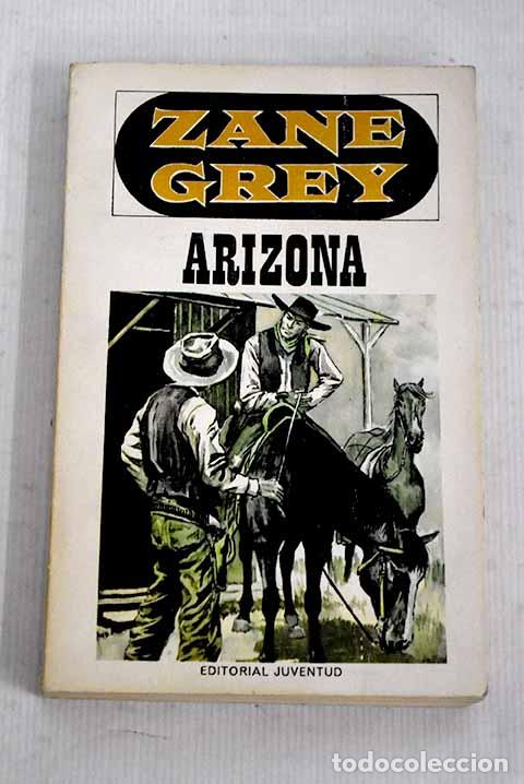 Libros: Arizona: Grey, Zane: Juventud..- Grey, Zane - Foto 1