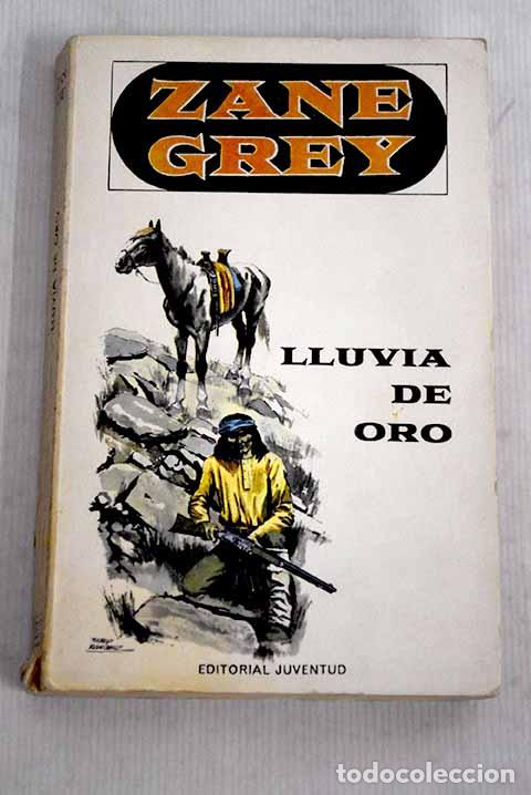 Libros: Lluvia de oro: Grey, Zane.- Grey, Zane - Foto 1