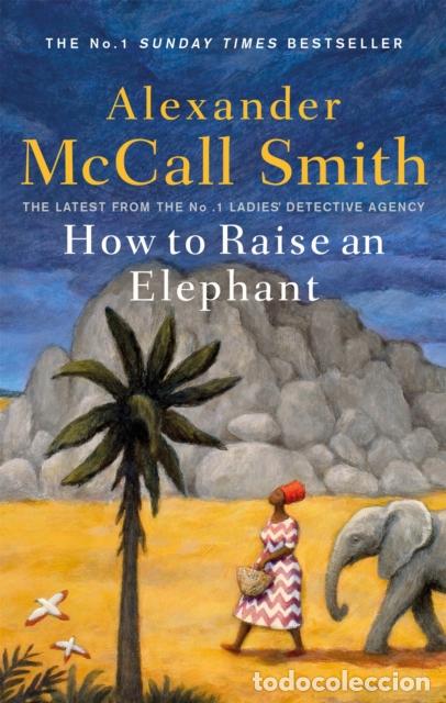 Libros: HOW TO RAISE AN ELEPHANT - MCCALL SMITH, ALEXABDER - Foto 1