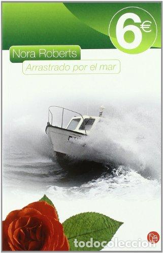 Libros: ARRASTRADO POR EL MAR - Nora Roberts - Foto 1