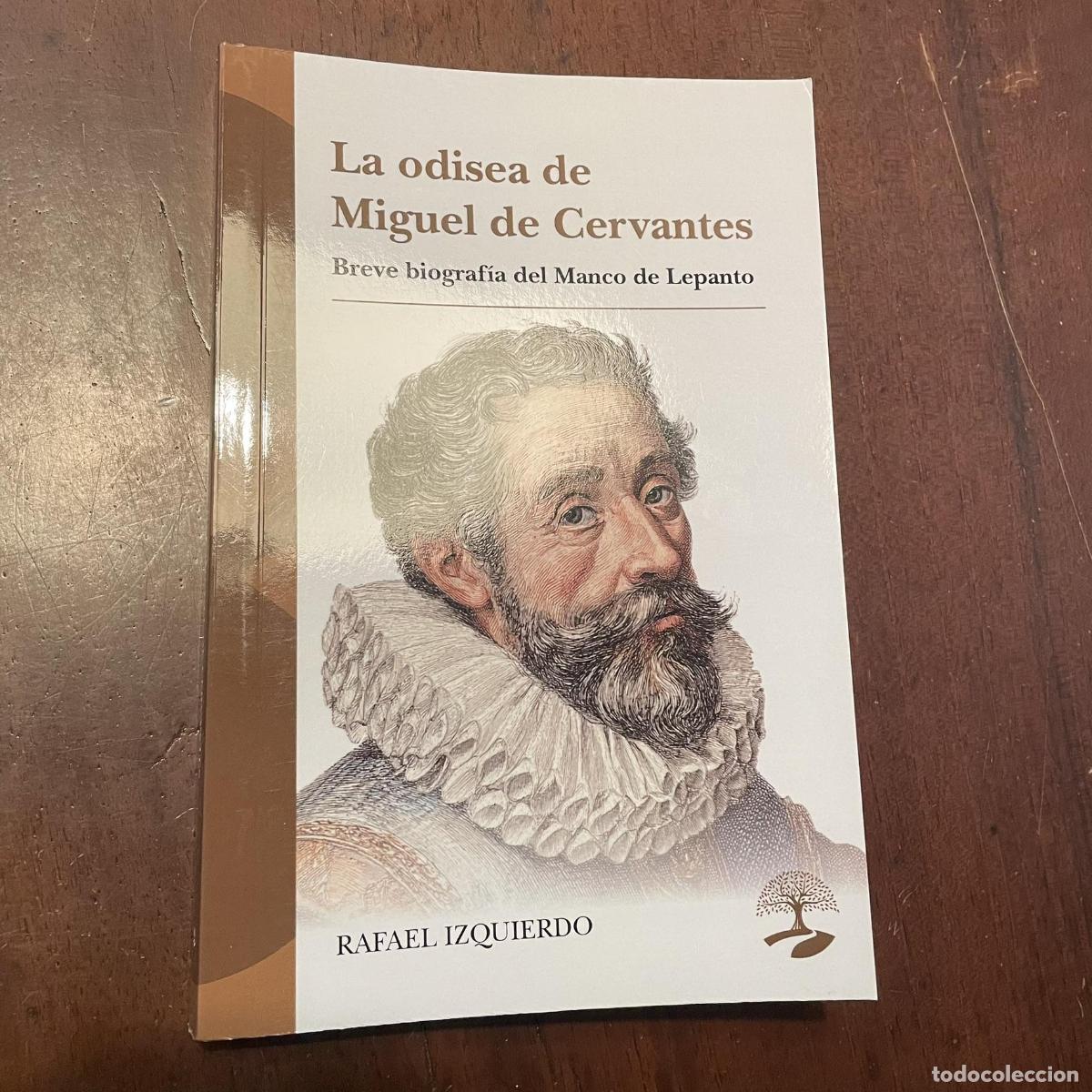 Libros: La odisea de Miguel de Cervantes - Rafael Izquierdo