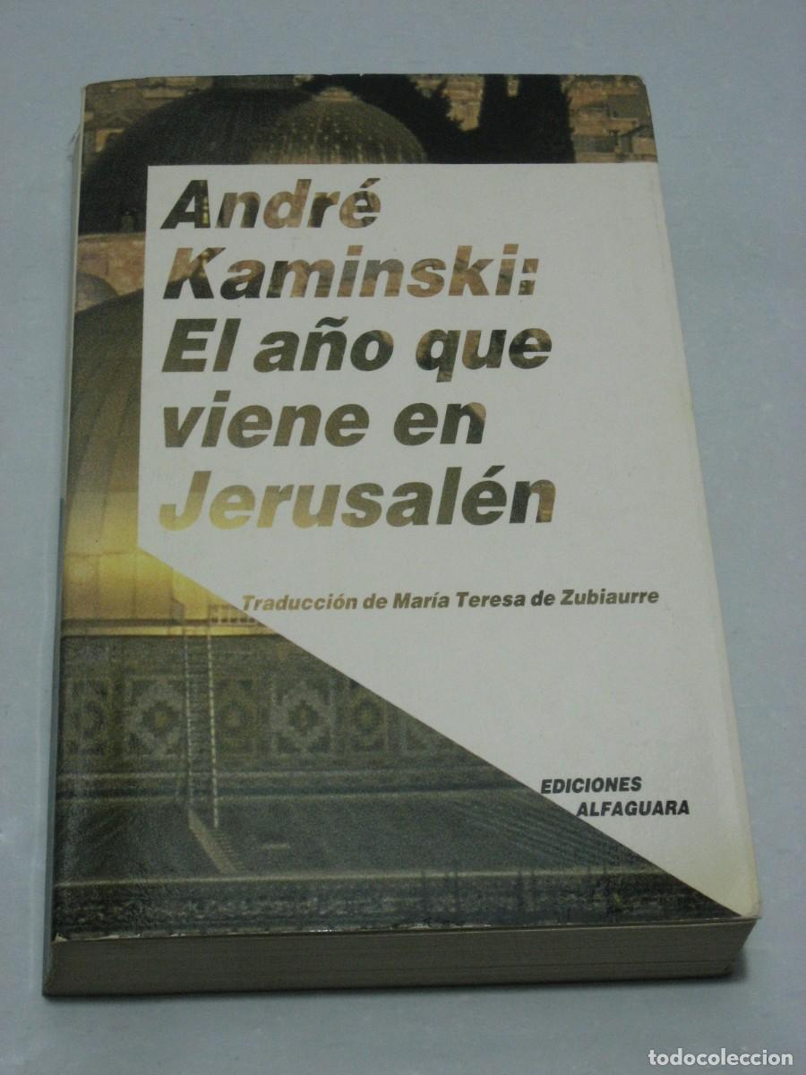 Libros: ANDR&Eacute; KAMINSKI: EL A&Ntilde;O QUE VIENE EN JERUSAL&Eacute;N - Foto 1