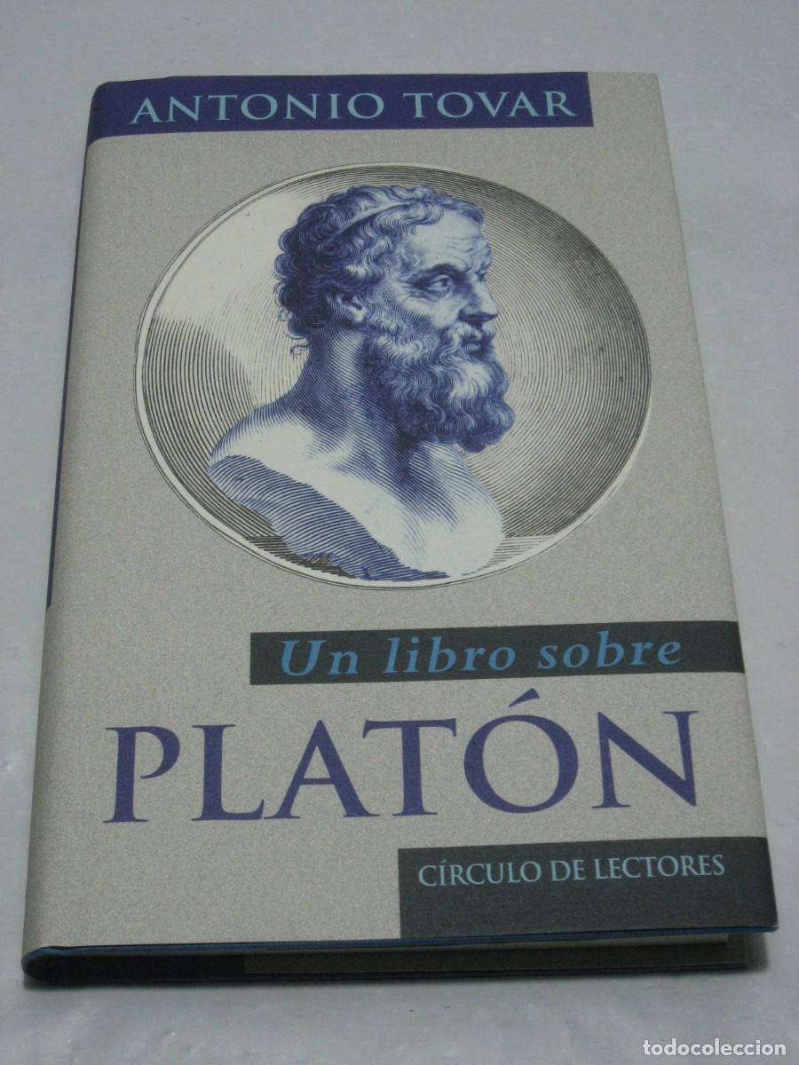 Libros: Un libro sobre PLAT&Oacute;N - Antonio Tovar - Foto 1