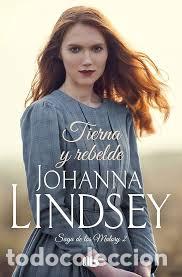 Libros: Tierna y Rebelde - Johanna Lindsey. - Foto 1