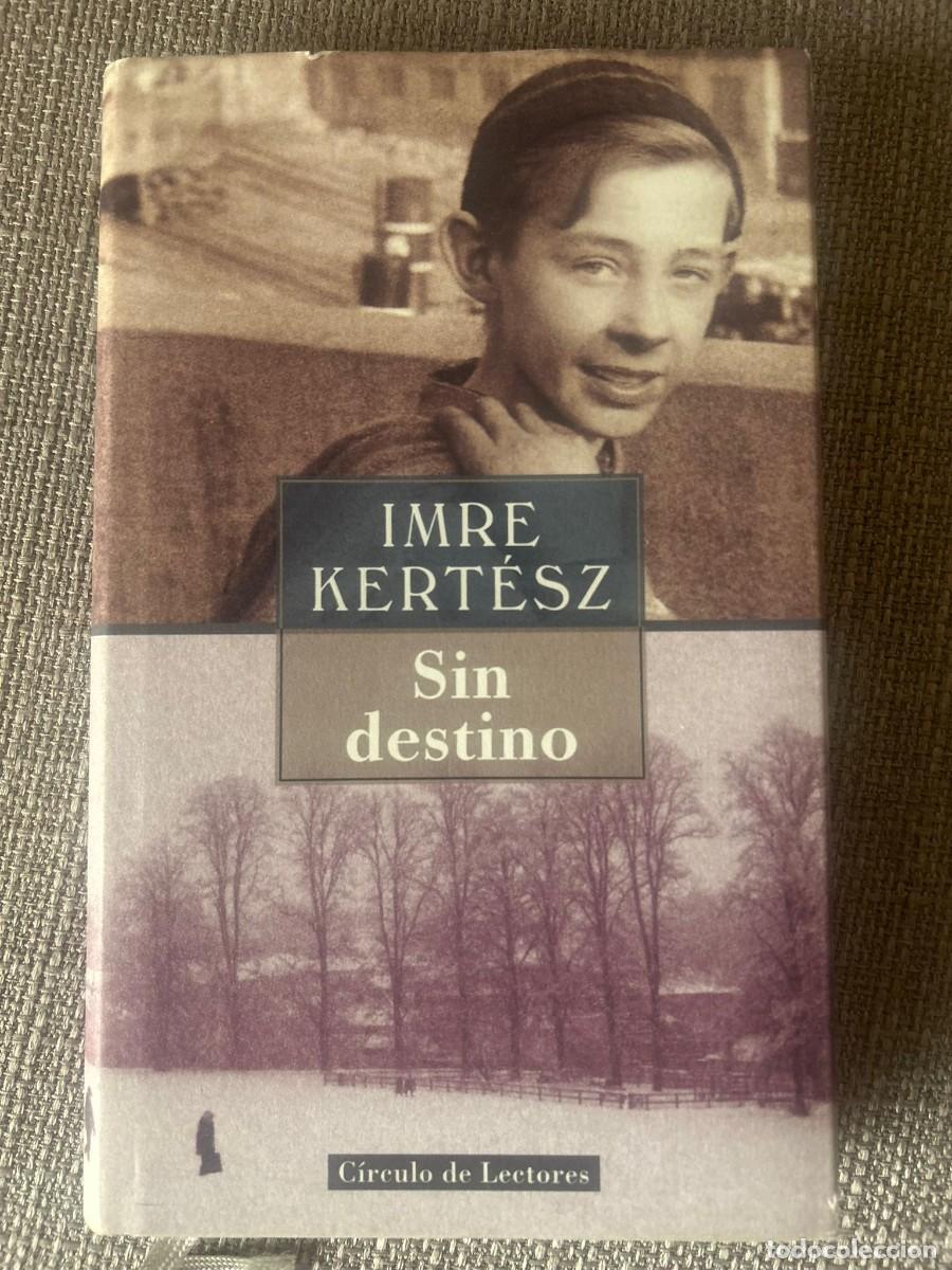 Libros: Sin destino -Imre Kersztez- - Foto 1