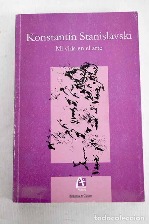 Libros: Mi vida en el arte: Stanislavski, Konstantin.- Stanislavski, Konstantin - Foto 1