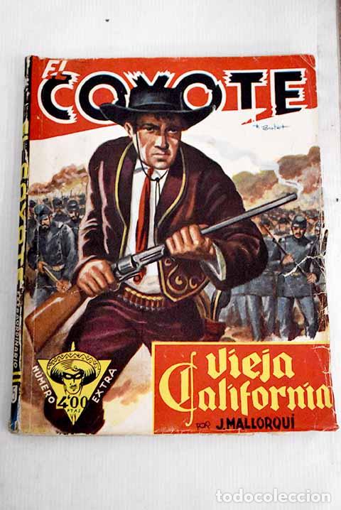 B&uuml;cher: Vieja California: Mallorqu&iacute;, Jos&eacute;.- Mallorqu&iacute;, Jos&eacute;