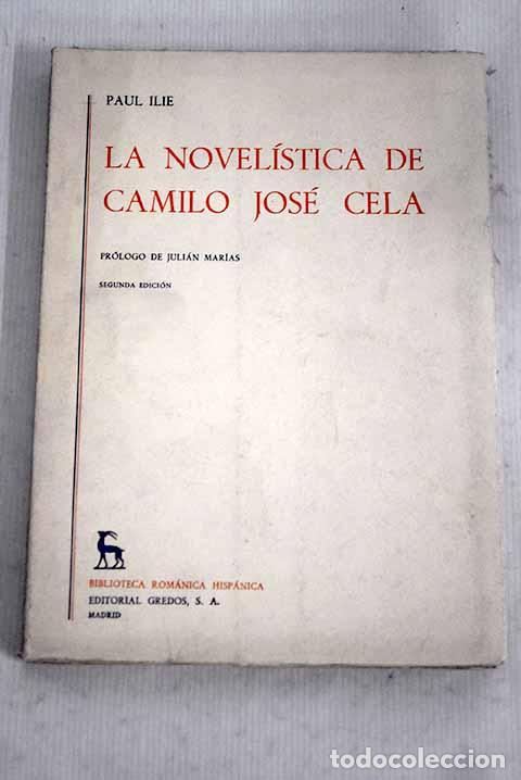 Libros: La novel&iacute;stica de Camilo Jos&eacute; Cela.- Ilie, Paul - Foto 1