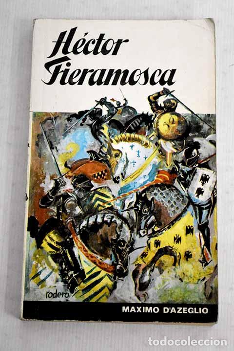 Libros: H&eacute;ctor Fieramosca: Azeglio, Massimo d .- Azeglio, Massimo d - Foto 1