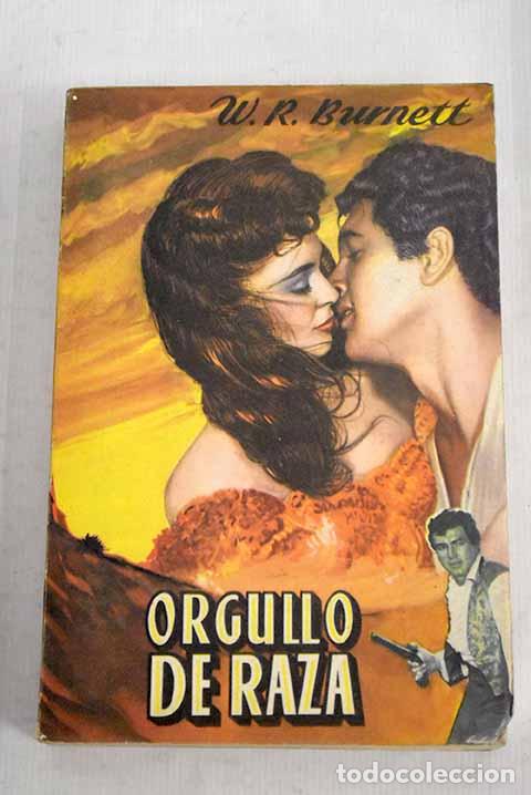 Libros: Orgullo de raza: Burnett, W. R..- Burnett, W. R. - Foto 1