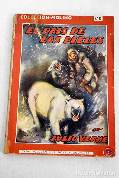 Libros: El pais de las pieles.- Verne, Julio