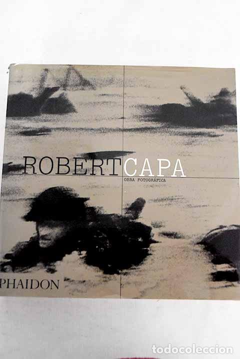 Libros: Robert Capa: obra fotogr&aacute;fica.- Whelan, Richard - Foto 1