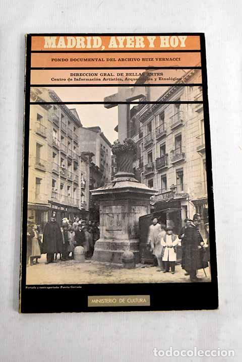 Libros: Madrid, ayer y hoy: la documentaci&oacute;n fotogr&aacute;fica de la Direcci&oacute;n General de Bellas Artes y Archivos