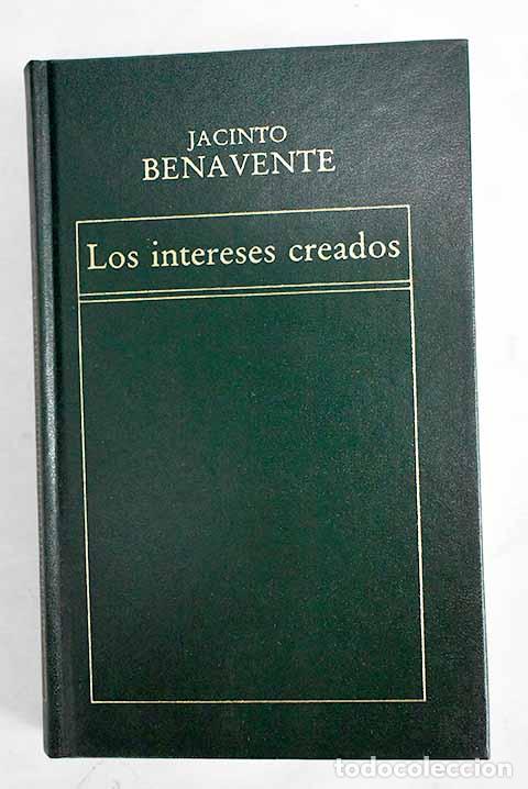 Libros: Los intereses creados.- Benavente, Jacinto - Foto 1