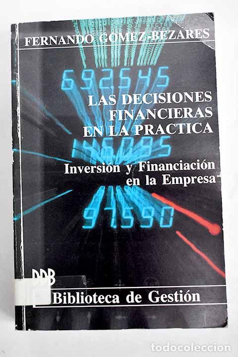 Libros: Las decisiones financieras en la pr&aacute;ctica: (inversi&oacute;n y financiaci&oacute;n en la empresa) - Foto 1
