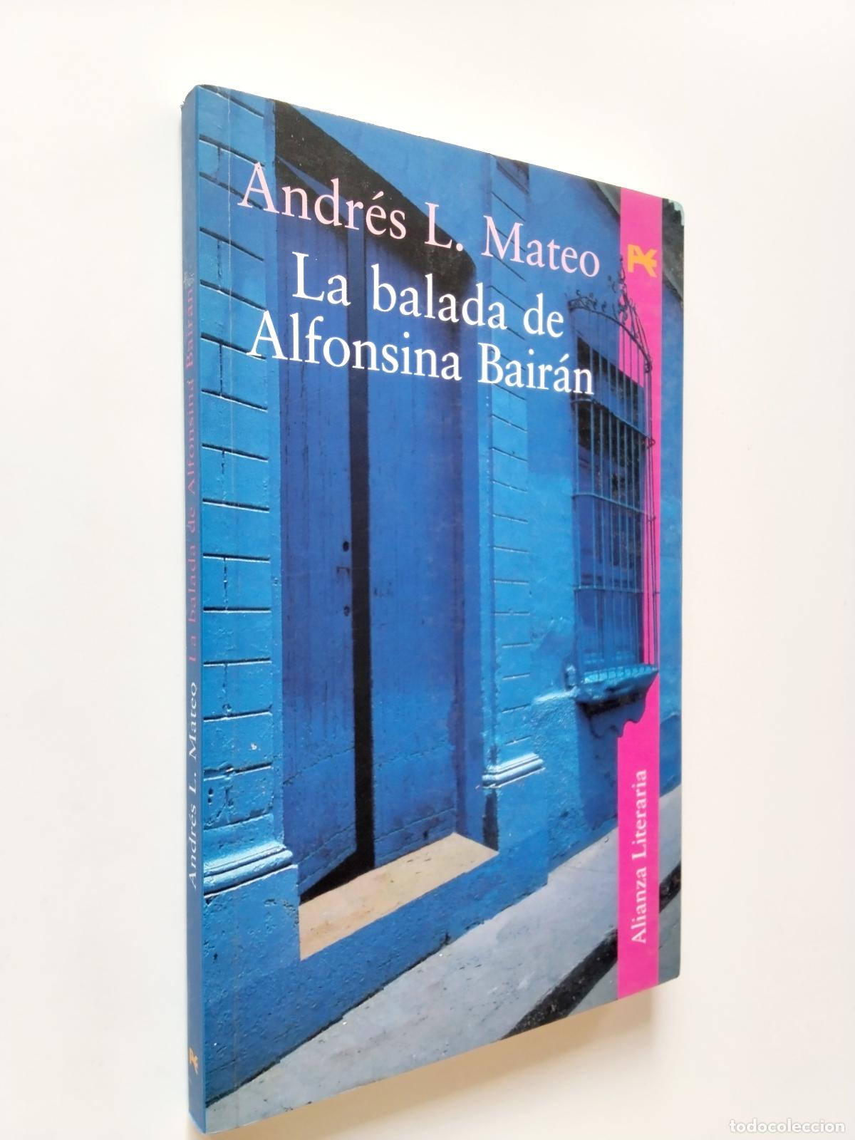 Libros: Andr&eacute;s L. Mateo - La balada de Alfonsina Bair&aacute;n - Foto 1