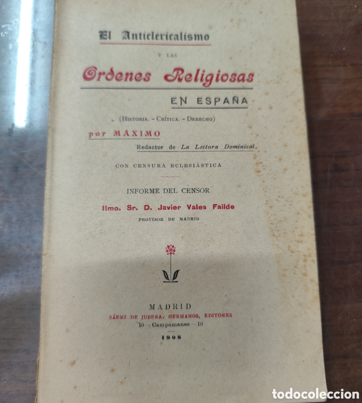Libri di seconda mano: EL ANTICLERICALISMO Y LAS ORDENES RELIGIOSAS EN ESPA&Ntilde;A. Historia,Cr&iacute;tica,Derecho. 1&ordf; Edici&oacute;n. A&ntilde;o 19