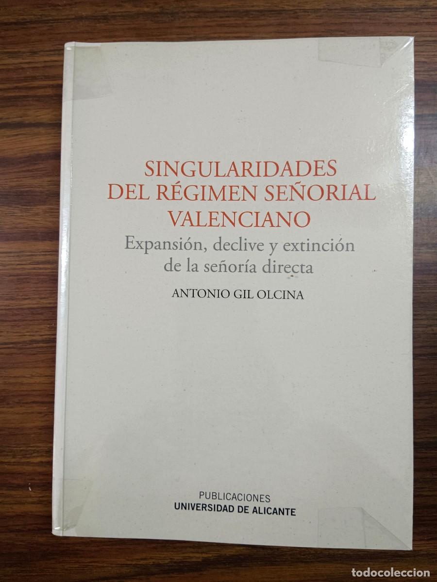 B&uuml;cher: SINGULARIDADES DEL REGIMEN SE&Ntilde;ORIAL VALENCIANO - Antonio Gil Olcina
