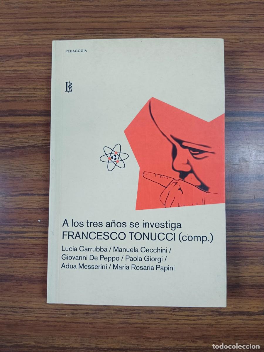 Livros em segunda m&atilde;o: A LOS TRES A&Ntilde;OS SE INVESTIGA - Francesco Tonucci (comp.) y otros