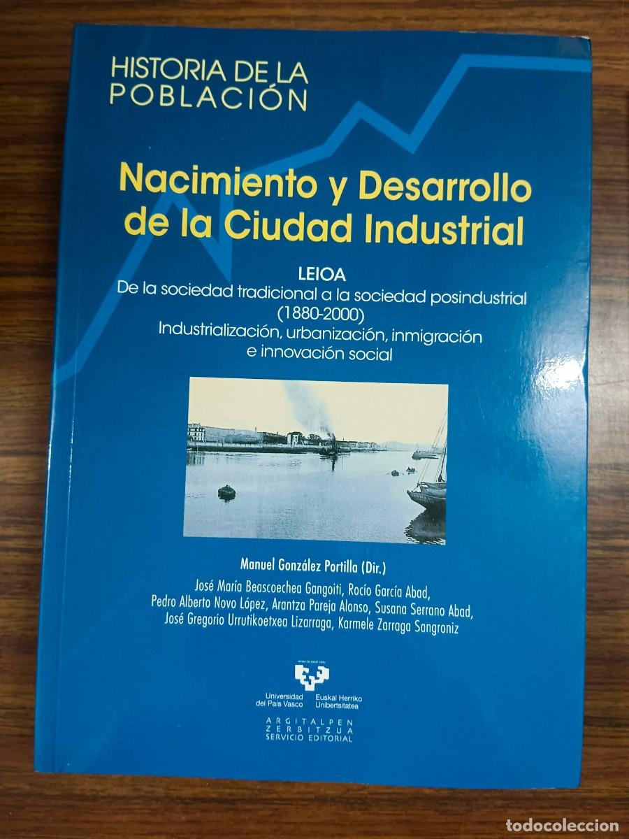 Livros em segunda m&atilde;o: NACIMIENTO Y DESARROLLO DE LA CIUDAD INDUSTRIAL - Manuel Gonzalez Portilla (Dir.)