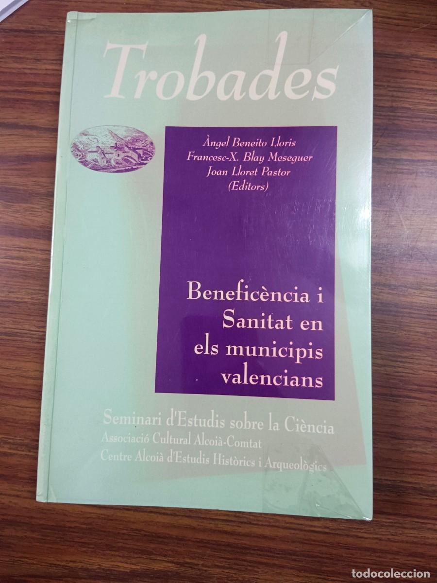 books: BENEFICENCIA I SANITAT EN ELS MUNICIPIS VALENCIANS (1813 - 1942) - Angel Beneito Lloris - Francesc X