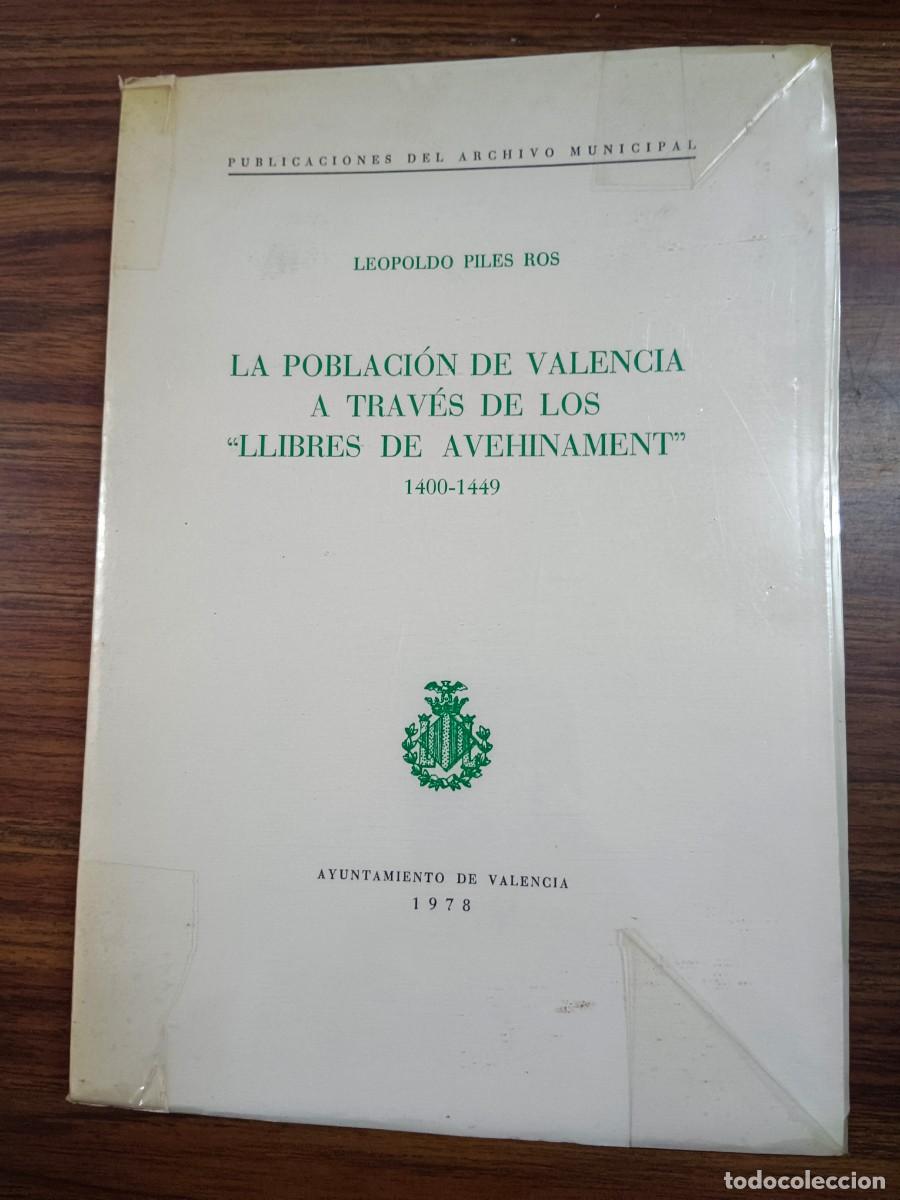 B&uuml;cher: LA POBLACION DE VALENCIA A TRAVES DE LOS LLIBRES DE AEHINAMENT 1400 - 1449 - Leopoldo Piles Ros