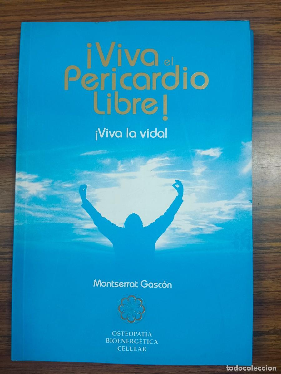 Livros em segunda m&atilde;o: VIVA EL PERICARDIO LIBRE! VIVA LA VIDA - Montserrat Gascon