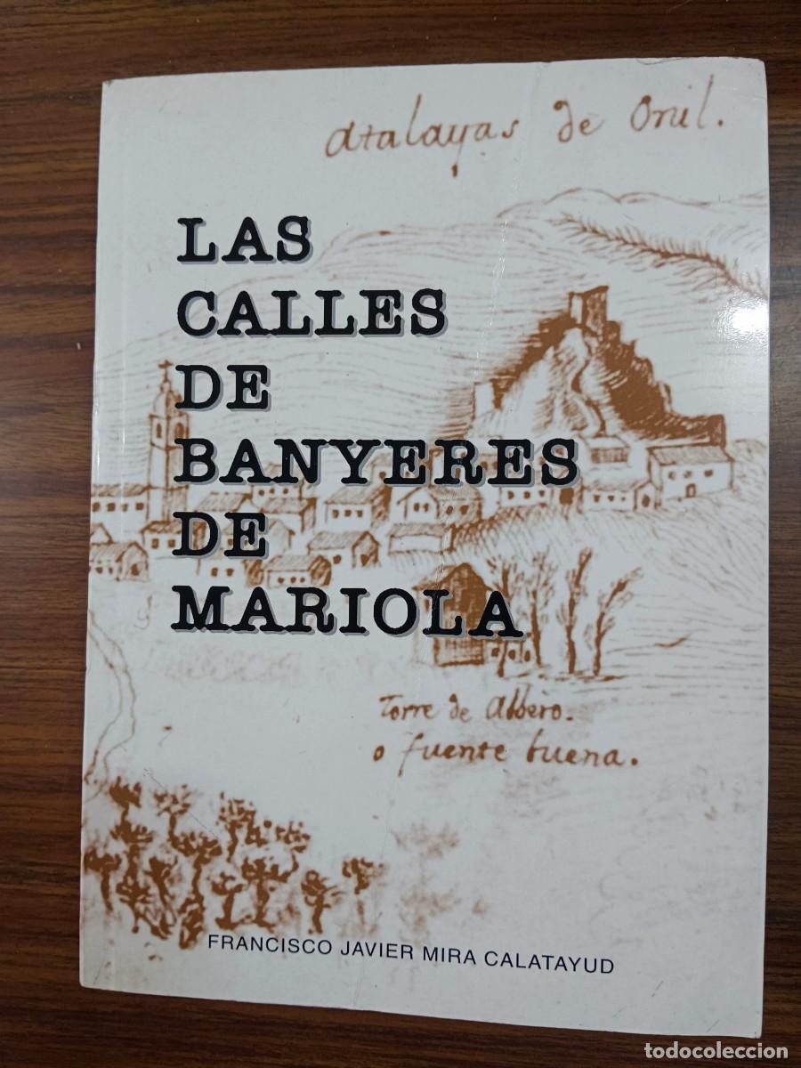 Livros em segunda m&atilde;o: LAS CALLES DE BANYERES DE MARIOLA - SUS NOMBRES Y SU HISTORIA - Francisco Javier Mira Calatayud
