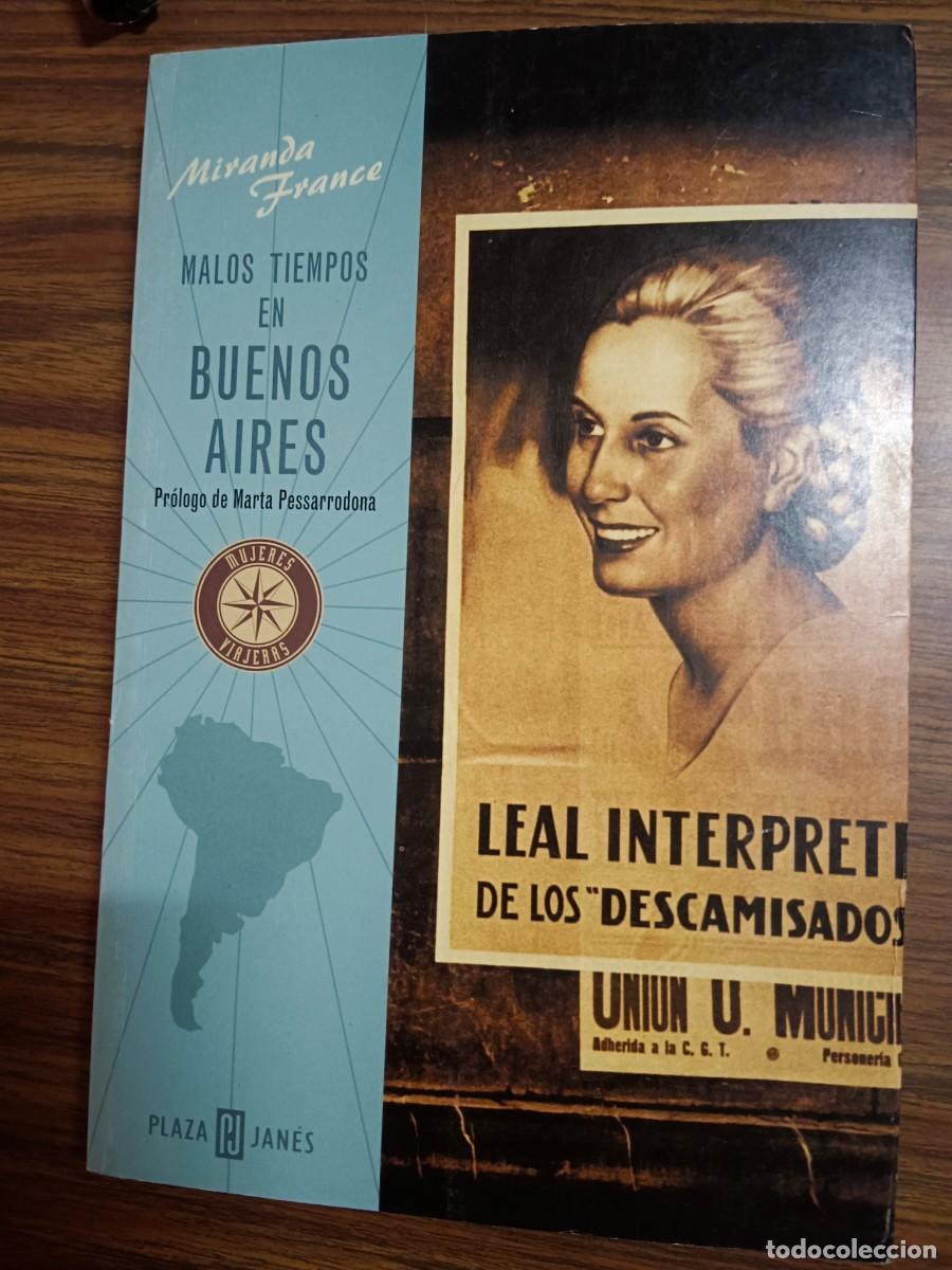 Libri di seconda mano: MALOS TIEMPOS EN BUENOS AIRES - Miranda France