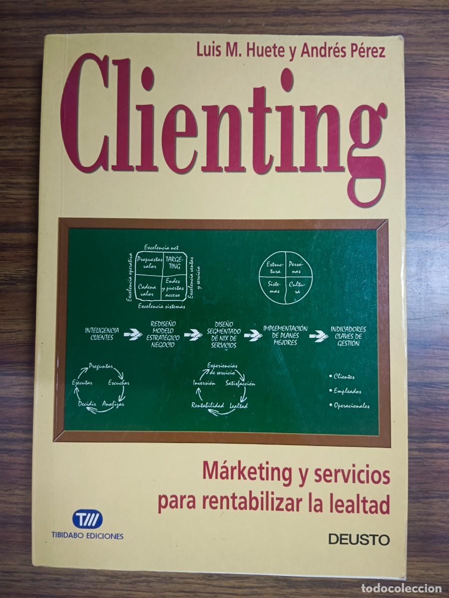 Libros: CLIENTING - Luis M. Huete y Andres Perez - Foto 1