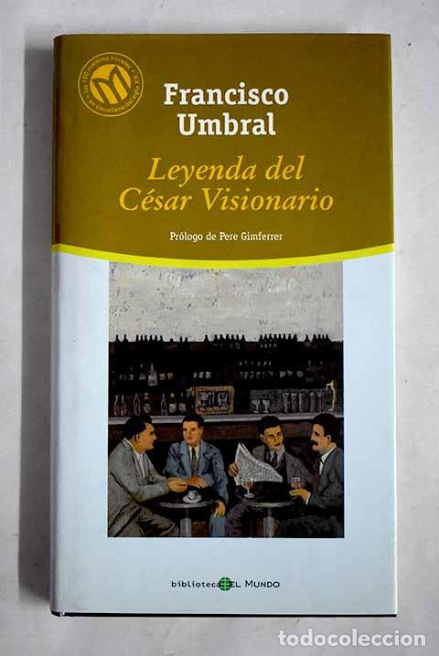 Libros: Leyenda del c&eacute;sar visionario.- Umbral, Francisco - Foto 1