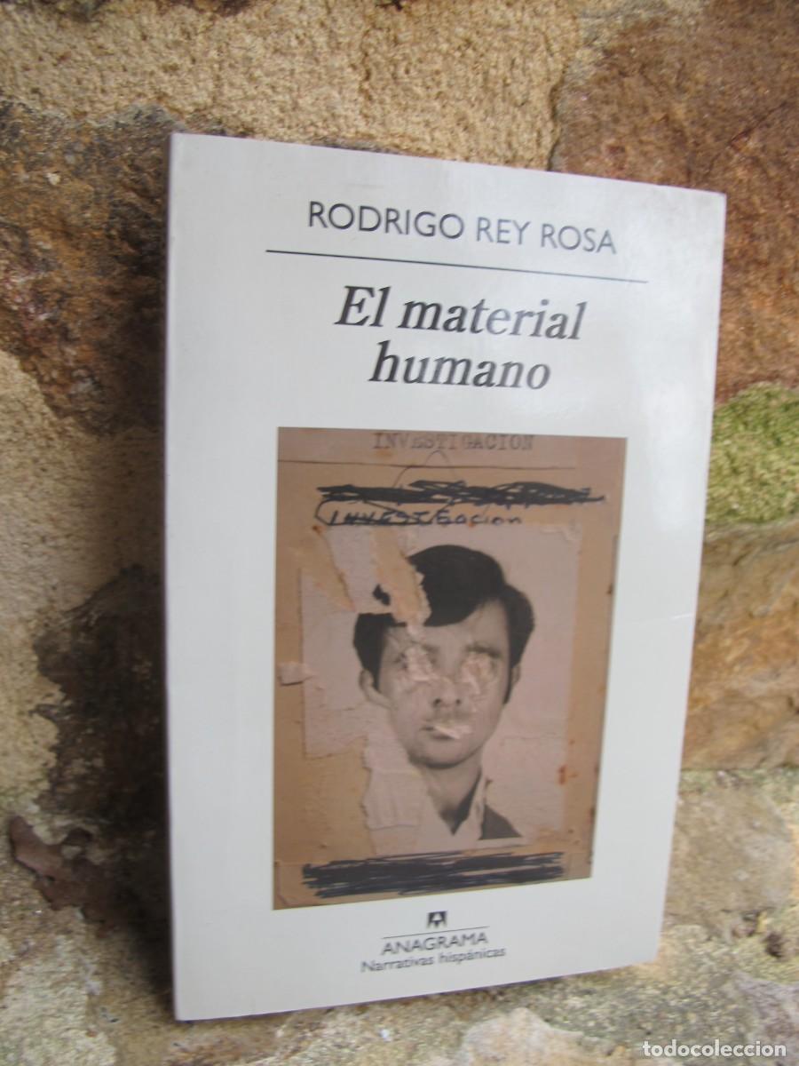 Libros: EL MATERIAL HUMANO. RODRIGO REY ROSA. ANAGRAMA - Foto 1