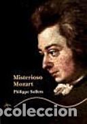 Libros: MISTERIOSO MOZART - Philippe Sollers - Foto 1