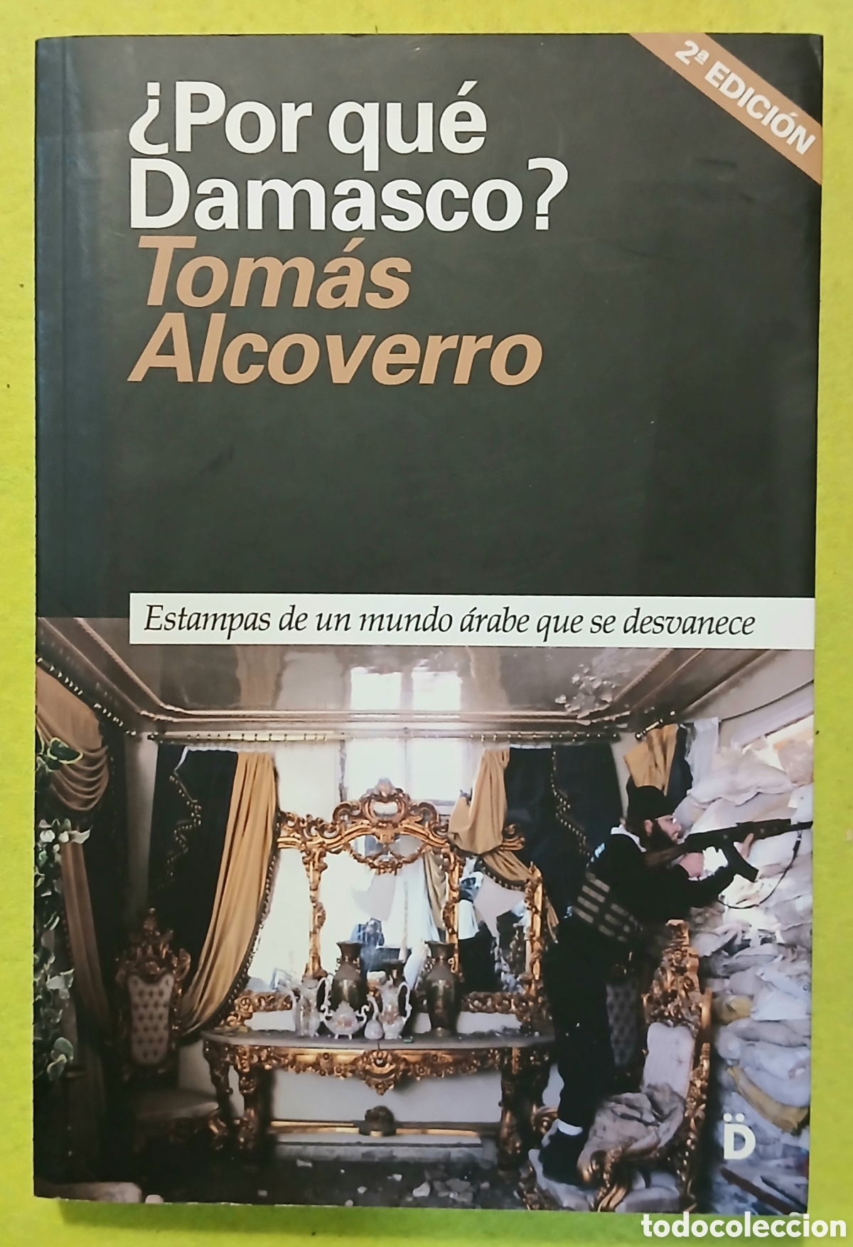 Livres: Porqu&eacute; Damasco? Tom&aacute;s Alcoverro,