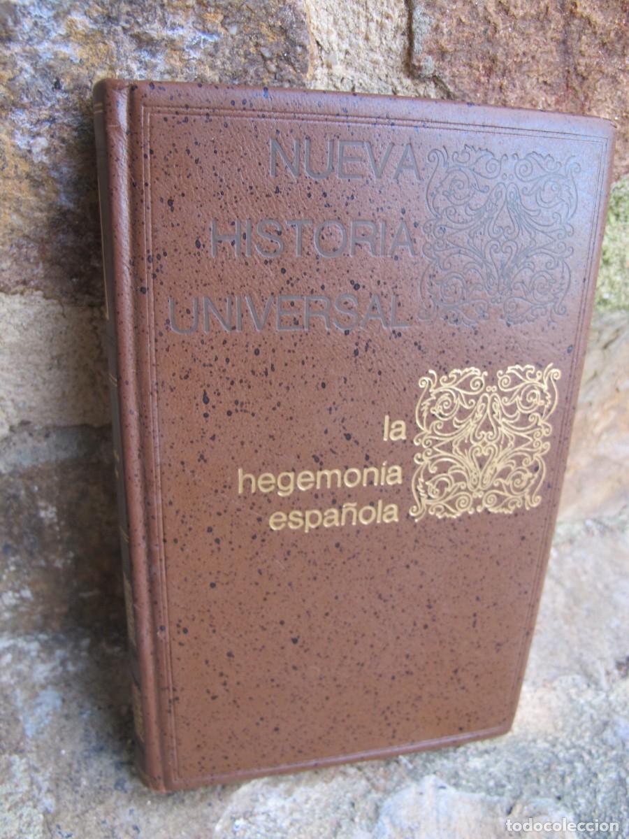 Livres: NUEVA HISTORIA UNIVERSAL. LA HEGEMONIA ESPA&Ntilde;OLA. II CARL GRINBERG. CIRCULO DE AMIGOS DE LA HISTORIA