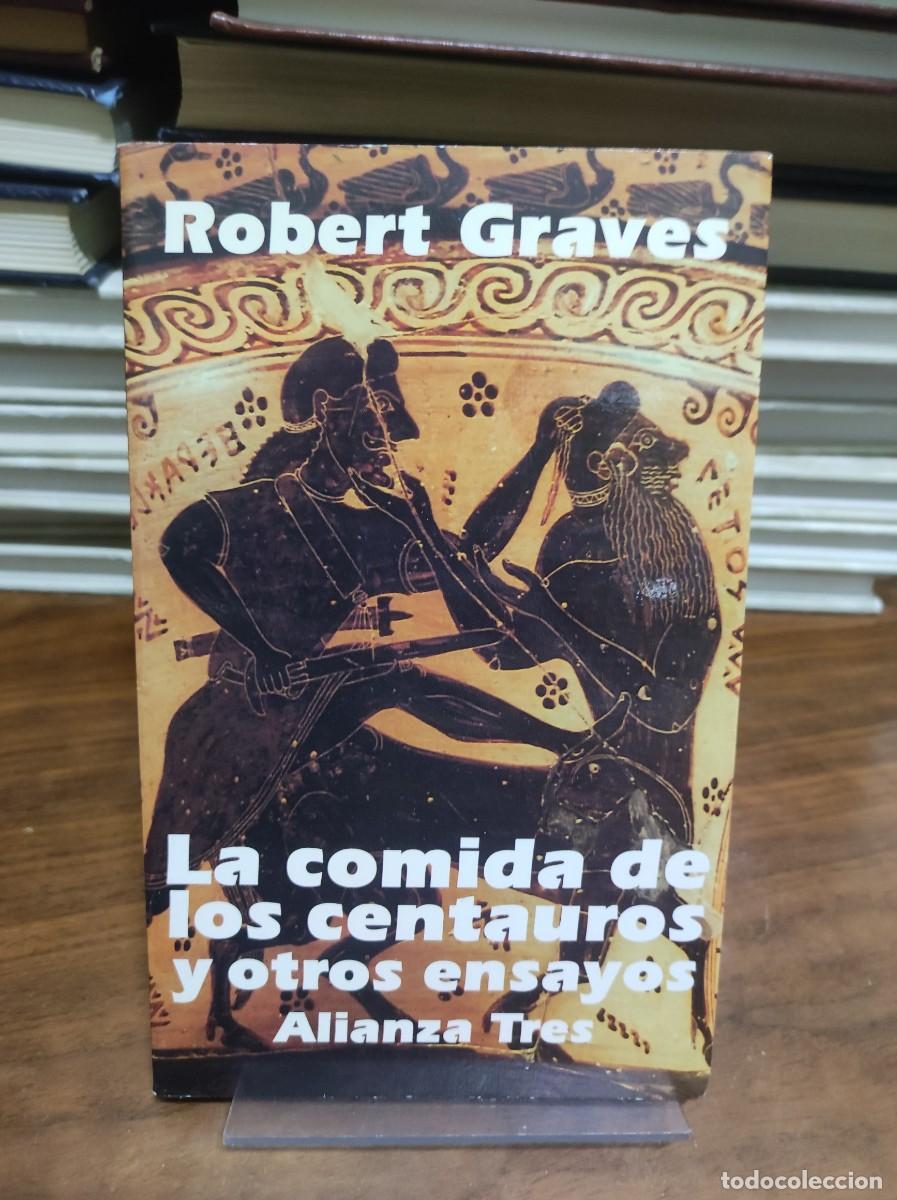 Libros: La comida de los centauros y otros ensayos. Graves. Alianza tres - Foto 1