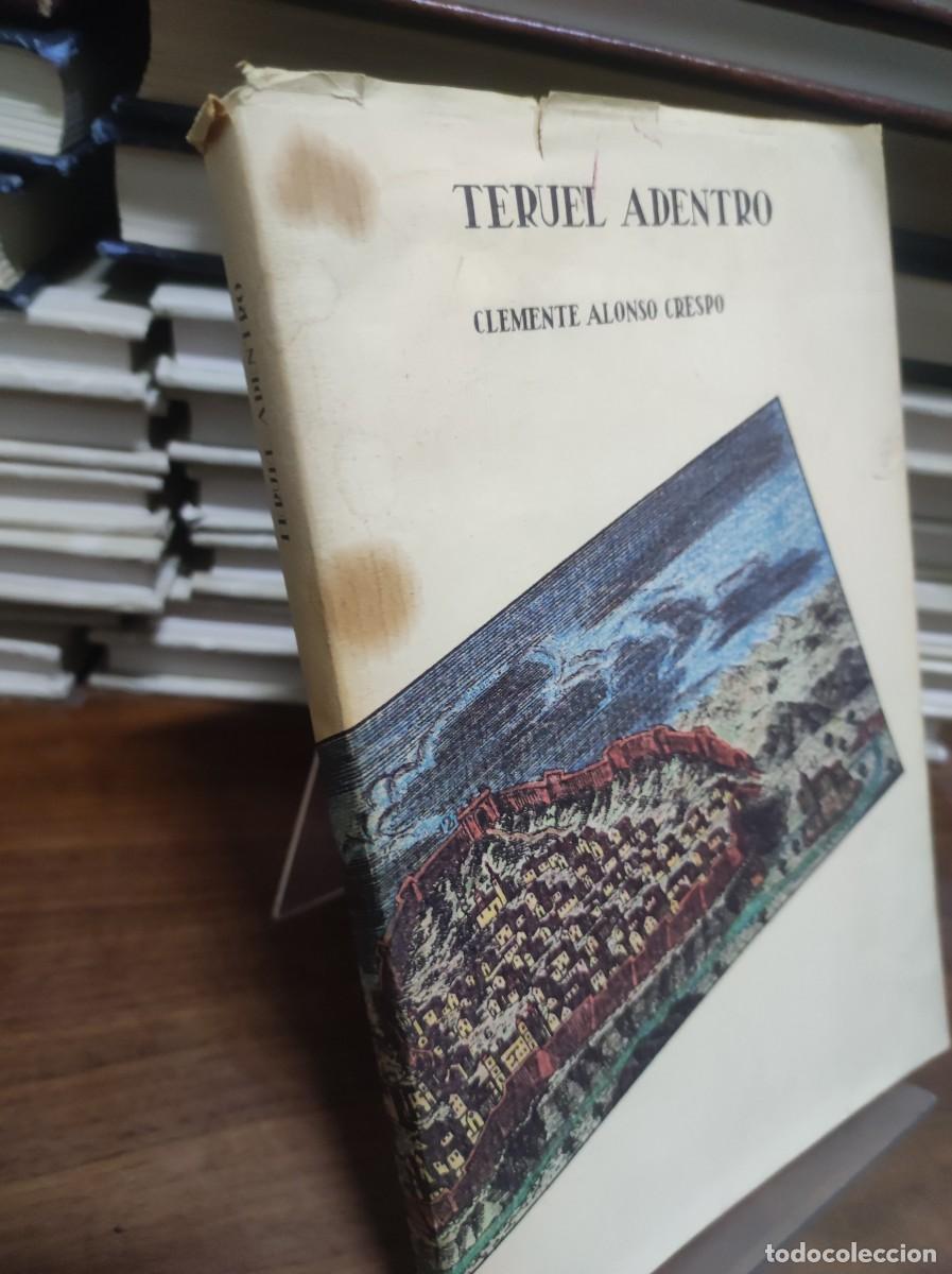 Libros: TERUEL ADENTRO - CLEMENTE ALONSO CRESPO - Foto 2