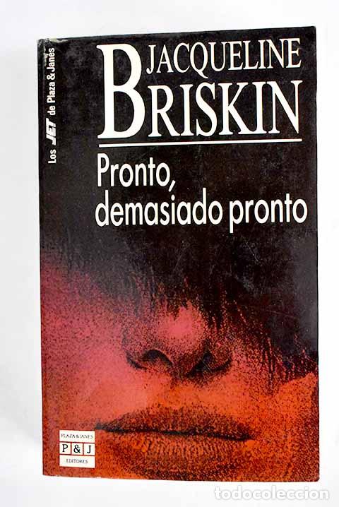 Libros: Pronto, demasiado pronto.- Briskin, Jacqueline - Foto 1