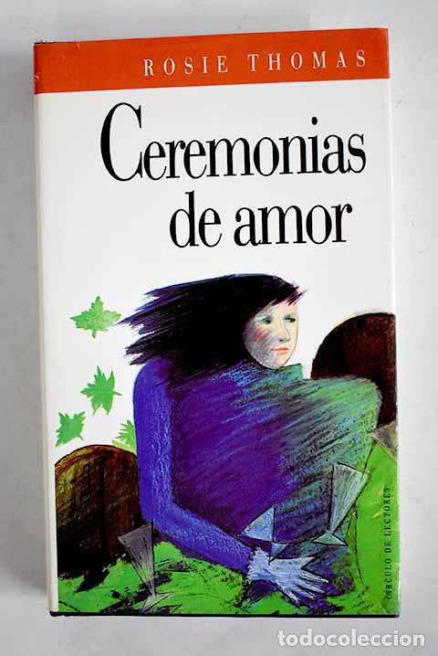 Libros: Ceremonias de amor: Thomas, Rosie.- Thomas, Rosie - Foto 1