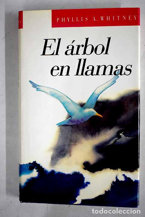 Libros: El &aacute;rbol en llamas: Whitney, Phyllis A..- Whitney, Phyllis A. - Foto 1