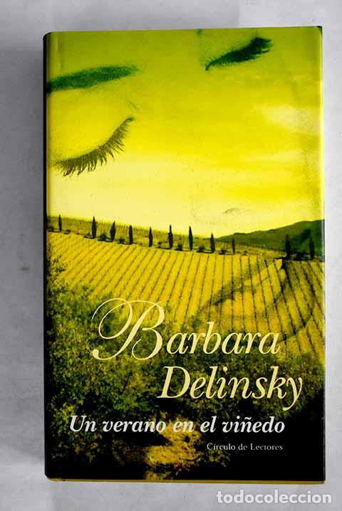 Libros: Un verano en el vi&ntilde;edo.- Delinsky, Barbara - Foto 1