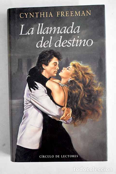 Libros: La llamada del destino.- Freeman, Cynthia - Foto 1