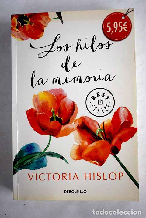 Libros: Los hilos de la memoria.- Hislop, Victoria - Foto 1